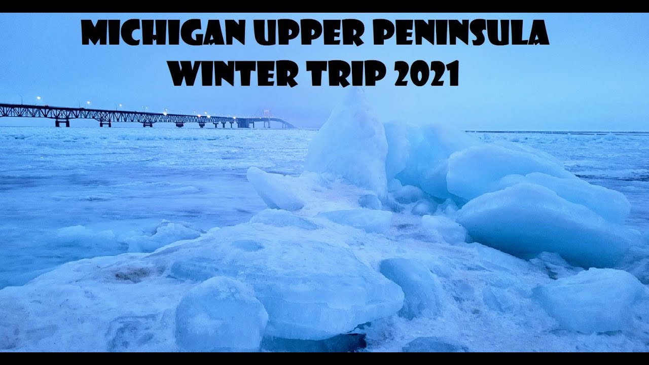 Michigan Upper Peninsula Winter Trip | Top Places | Must See | Pure Michigan 2021 - 4k UHD