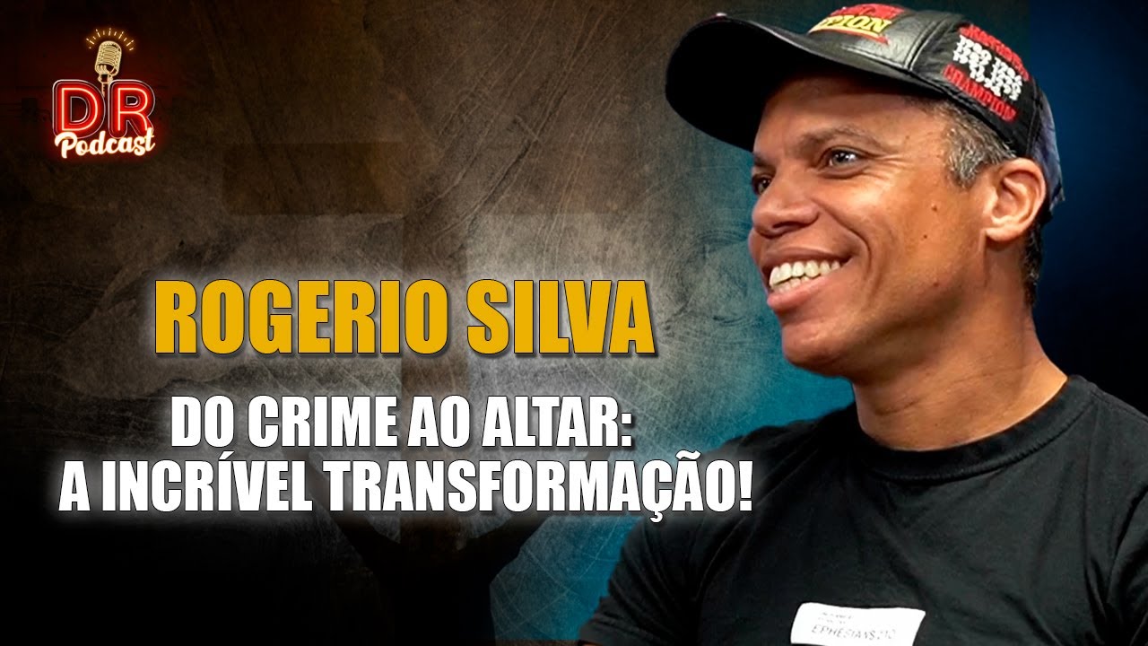 Rogerio Silva | DR Podcast