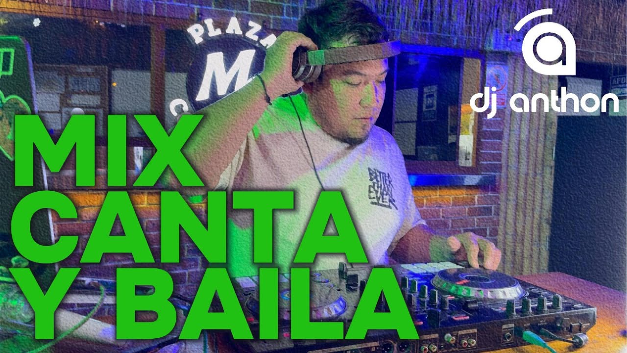 MIX CANTA Y BAILA // DJ ANTHON