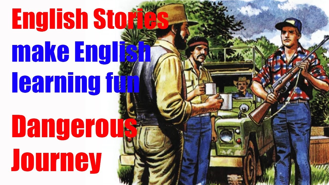 Dangerous Journey#englishstory#englishfairytales#englishreading#englishlistening#english
