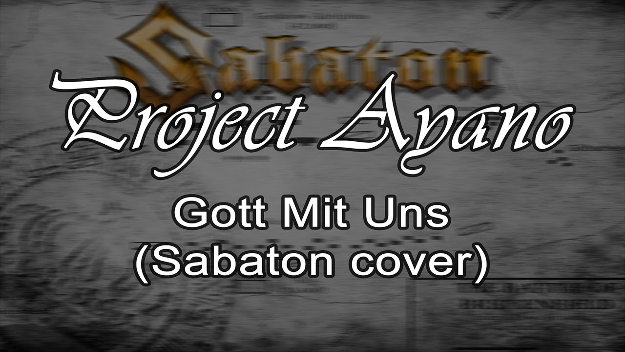 Sabaton - Gott Mit Uns (Instrumental Cover by Project Ayano)