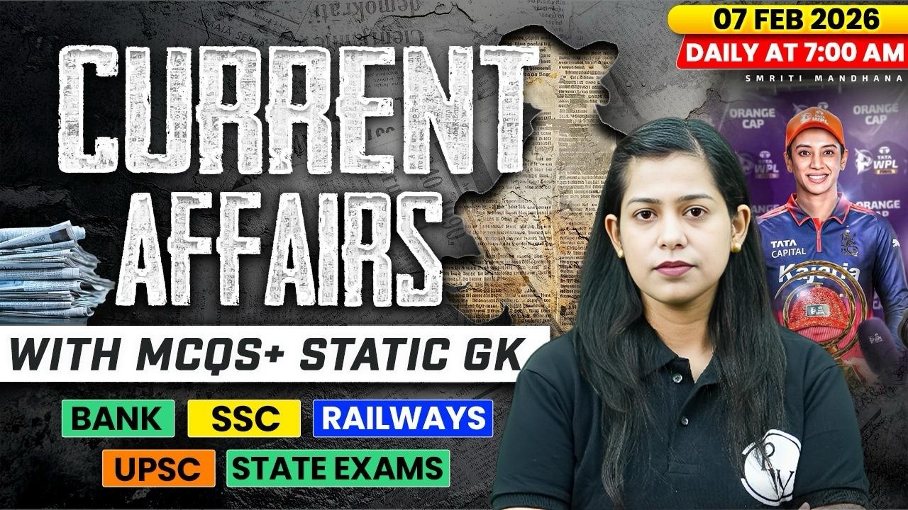 Current Affairs Today | 07 Feb Current Affairs 2026 | Current Affairs for SSC | By Krati Mam