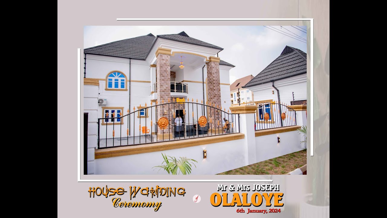 MR JOSEPH OLALOYE HOUSE WARMING