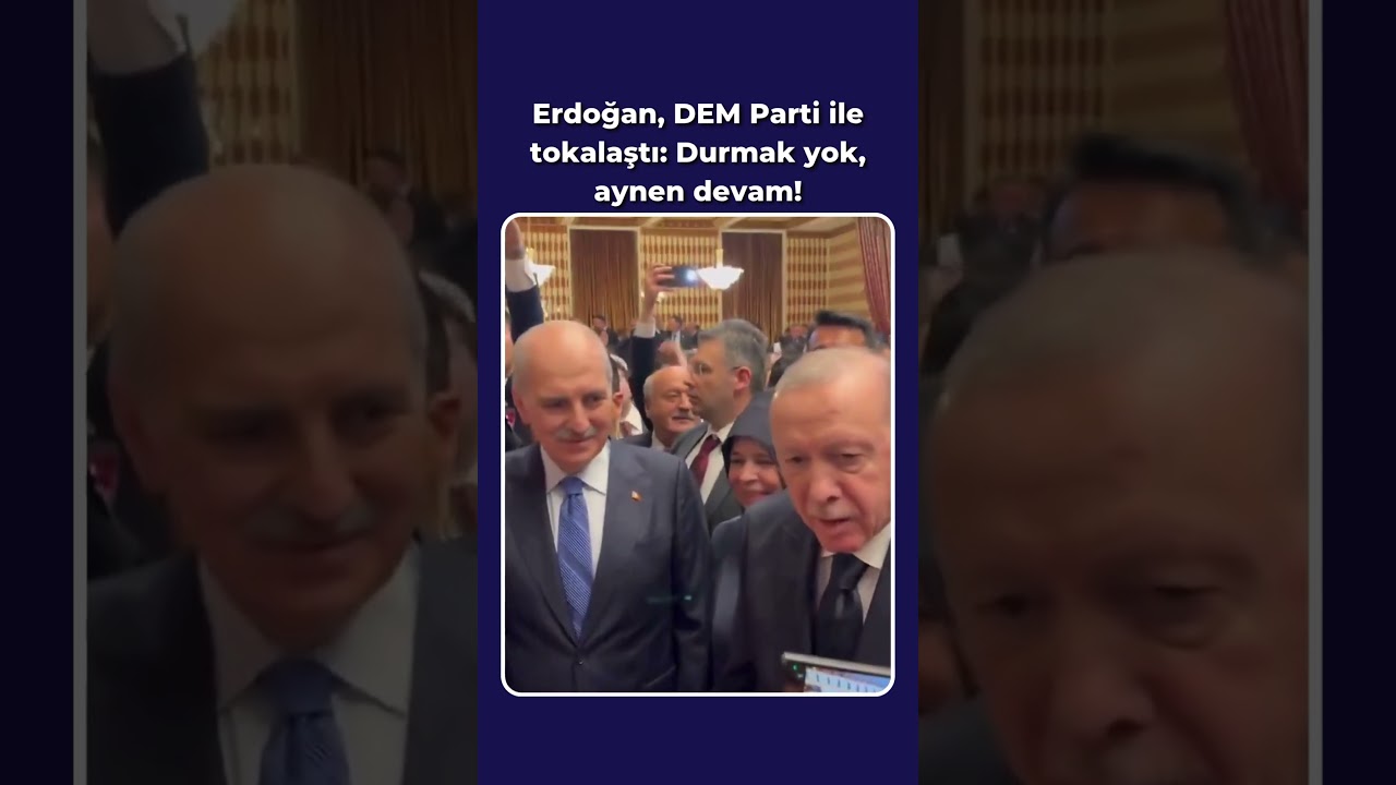 Erdoğan DEM Parti ile tokalaştı: 