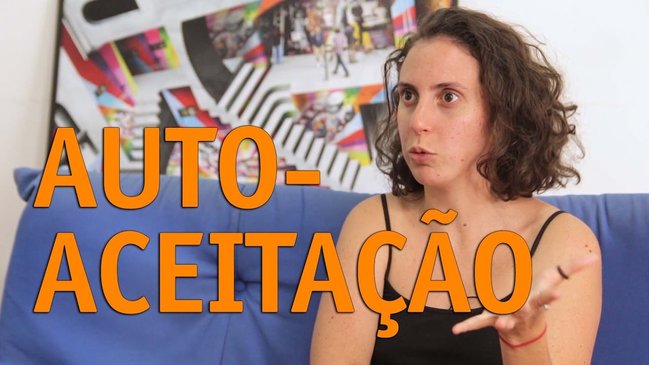 Qual &eacute; a import&acirc;ncia da autoaceita&ccedil;&atilde;o? | JoutJout Na Pr&aacute;tica
