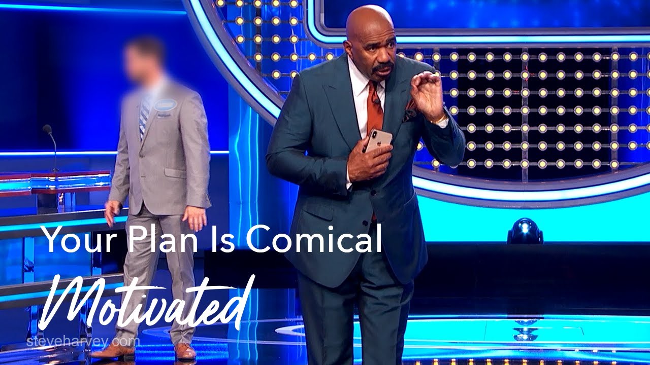 Your Plan Is Comical | Motivated