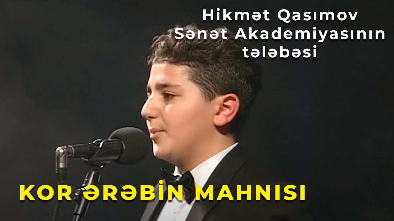 Hikmət Qasımov Sənət Akademiyasının tələbəsi - Kor ərəbin mahnısı