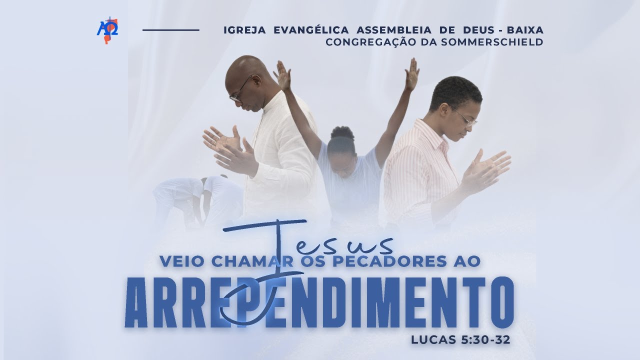 Jesus veio chamar os pecadores ao arrependimento ( Lucas 5:30:32) | Culto de Quarta-Feira