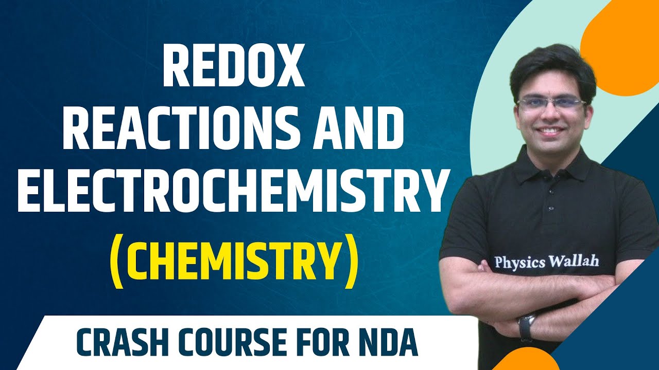 Redox Reactions and Electrochemistry : Chemistry | Theory with MCQs | NDA Crash Course
