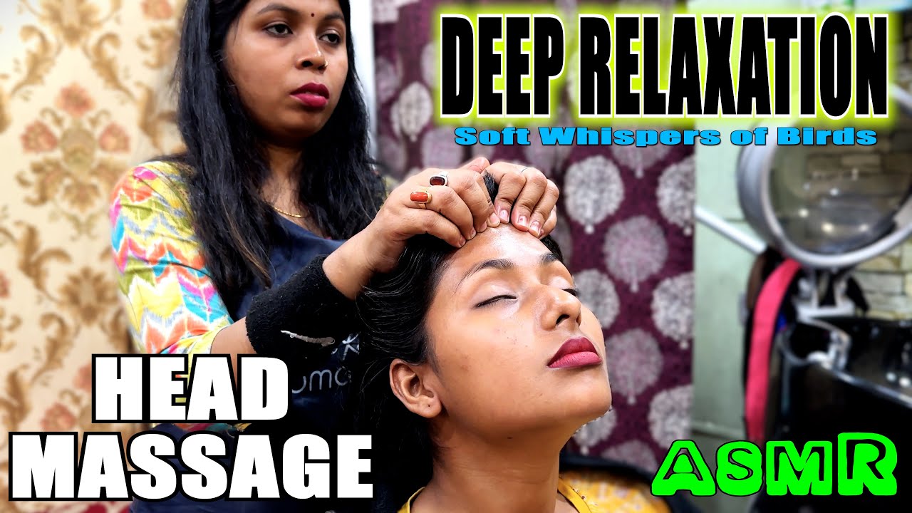 ASMR HEAD MASSAGE FOR DEEP RELAXATION WITH SOFT WHISPERING OF BIRDS | Indian Masseuse DoLL #asmr