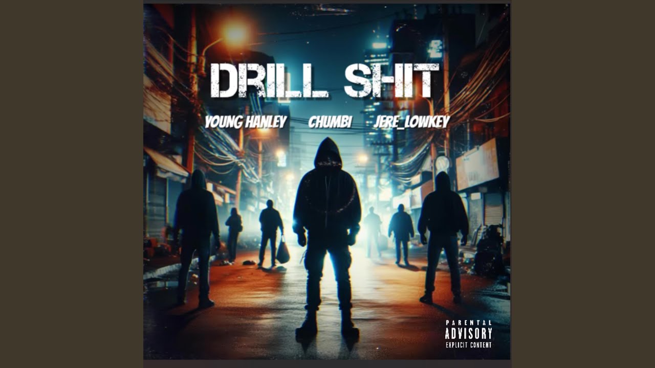 Drill Shit CHUMBI (feat. Young Hanley & Jere lowkey)