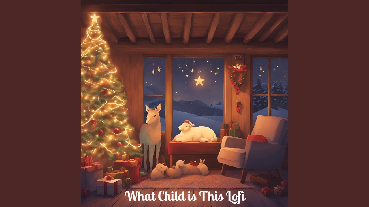 What Child is This Lofi