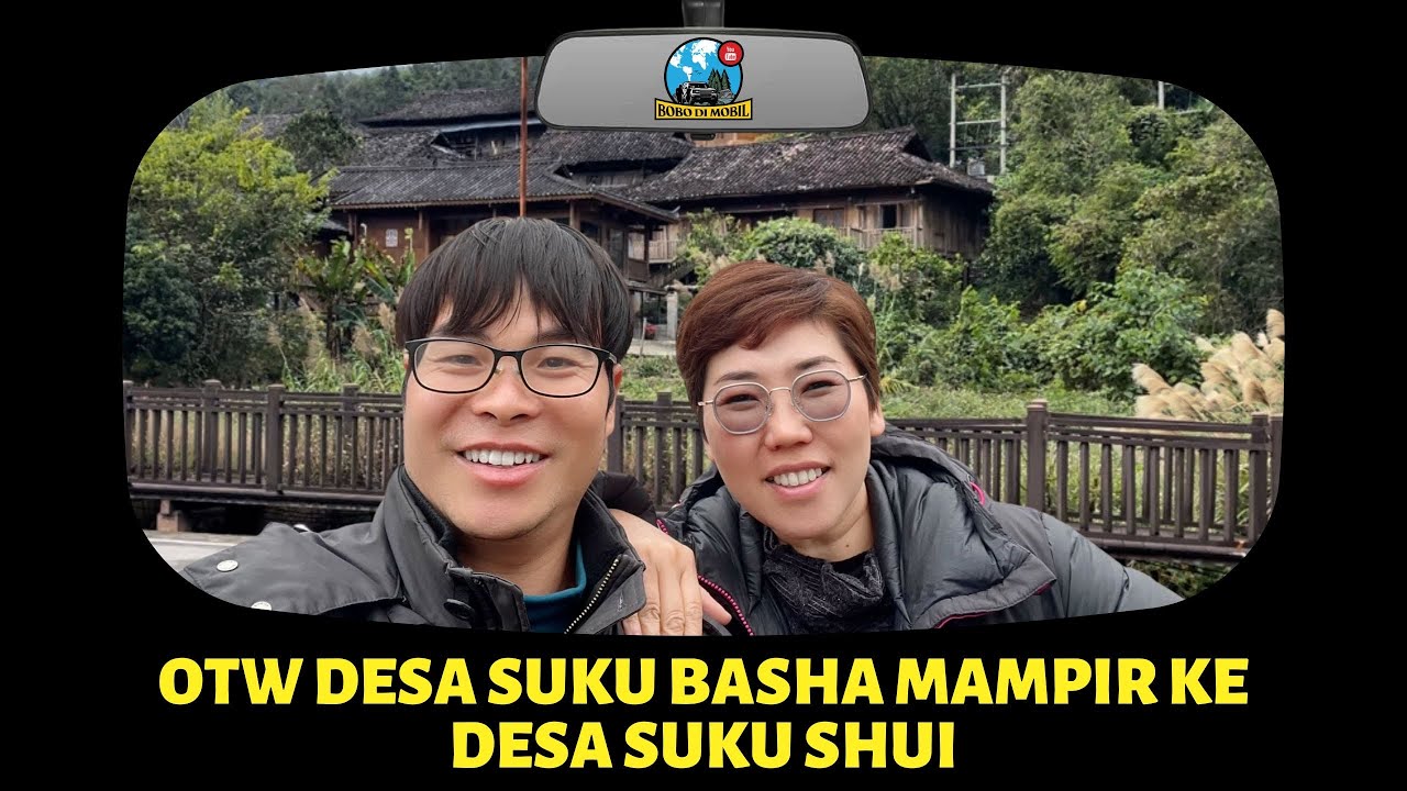 Et.3 Ep.79 | Guizhou LIBO & SANDU | Menuju Desa Suku Basha Mampir ke Desa Suku Shui