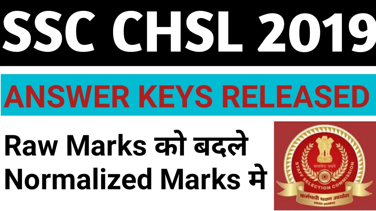 SSC CHSL 2019 ANSWER KEY RELEASED/ CHSL 19 TIER-1 ANSWER KEY OUT/ KNOW YOUR NORMALIZED SCORE