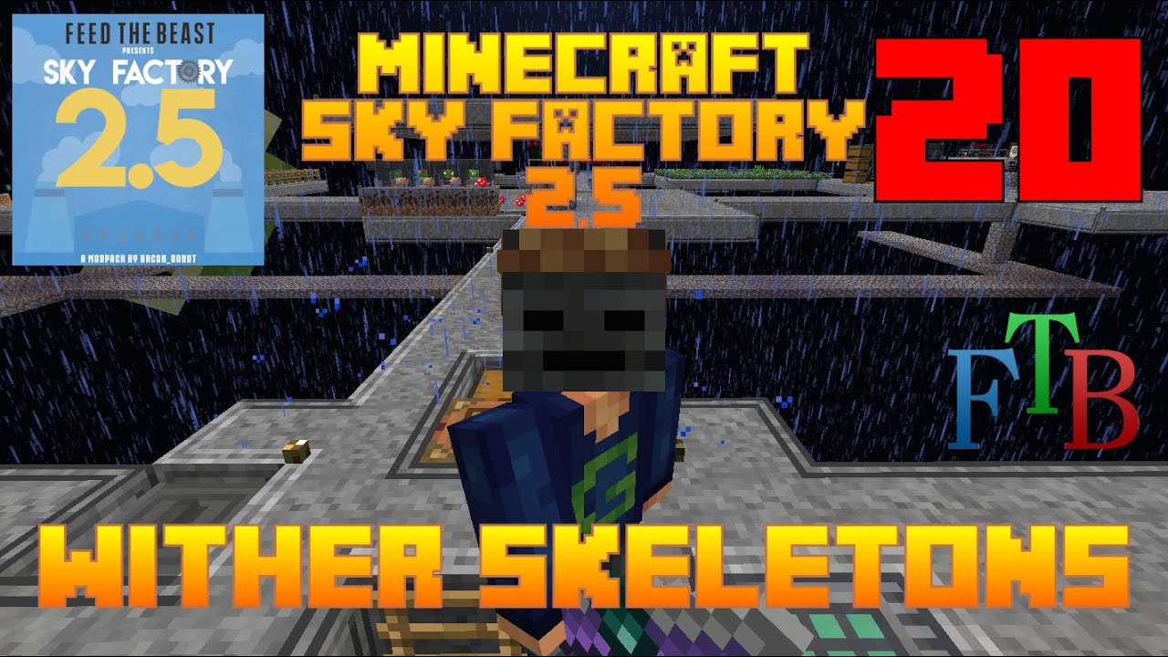 Wither Skeletons - Skulls / Sky Factory 2.5 / FTB / Minecraft / Episode 20 / Tutorial