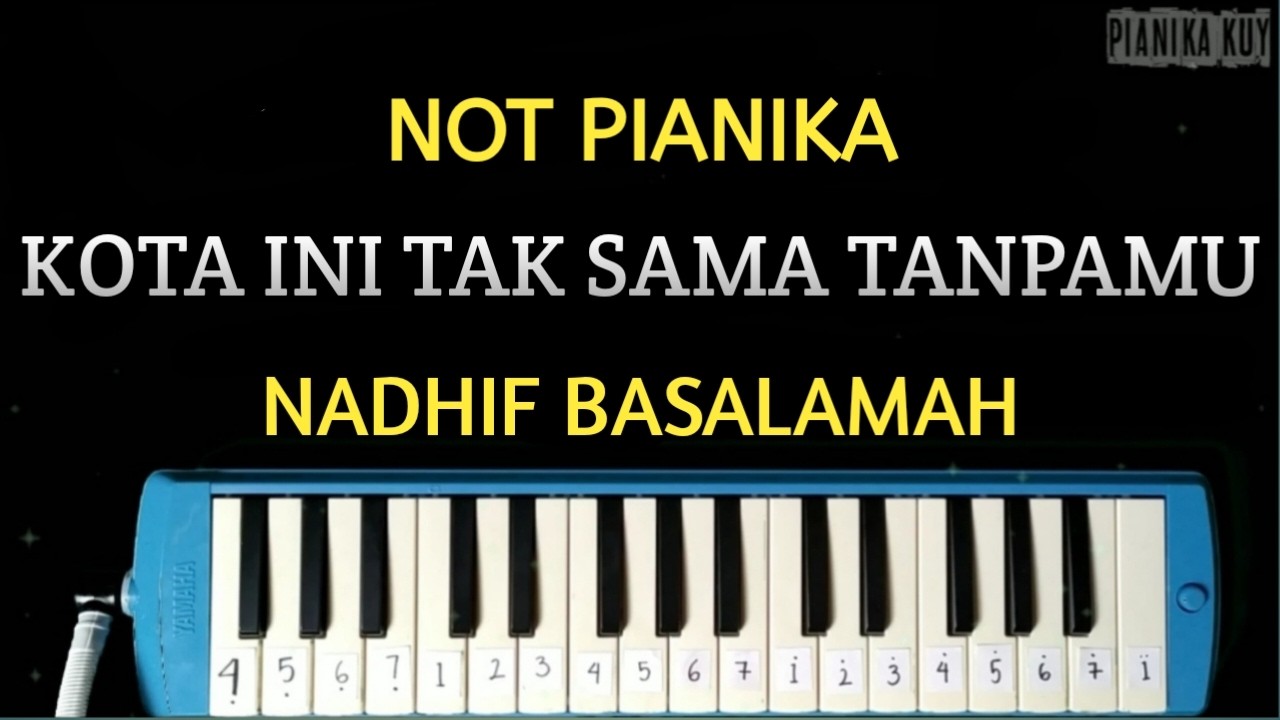 Not Pianika Kota Ini Tak Sama Tanpamu - Nadhif Basalamah
