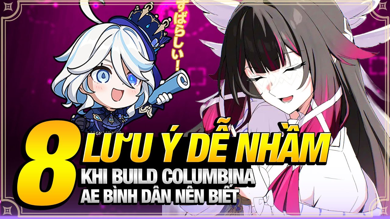 8 Lưu Ý Ae Bình Dân Dễ Nhầm Khi Có Columbina, Vừa Tiết Kiệm Mà Hiệu Quả Cao, Dể Dành Được Nhiều Roll