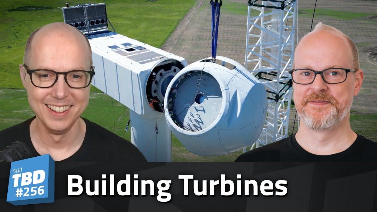 256: Props to Canada -  Building Wind Turbines