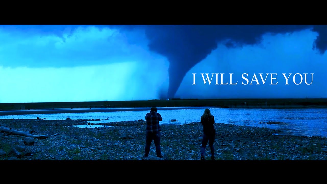 I Will Save You (Tornado Short Film)