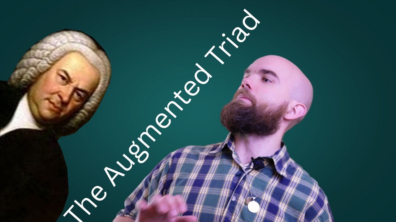 The Augmented Triad