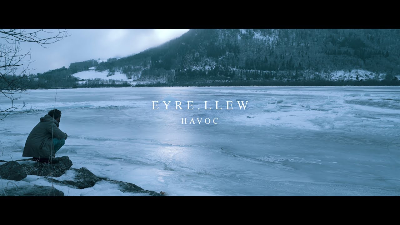 EYRE LLEW - Havoc (Official Music Video)