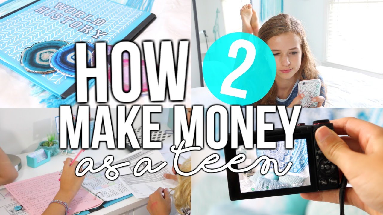 How To Make Money As A Teen 2016!