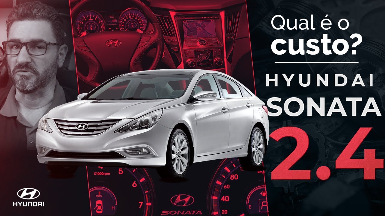 Hyundai Sonata 2.4 vale a pena ter um? Qual é o custo de manutenção?