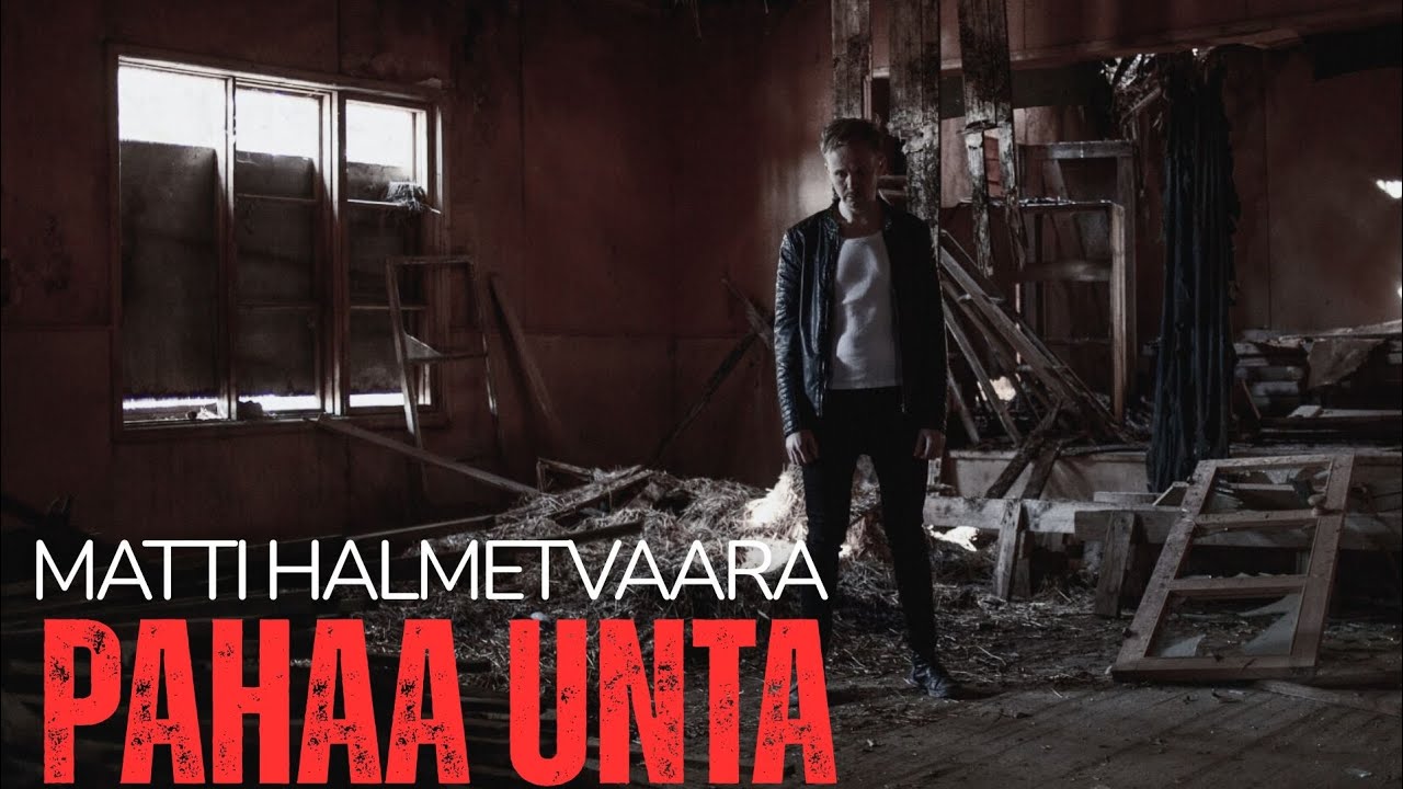 Matti Halmetvaara - Pahaa unta (musiikkivideo)