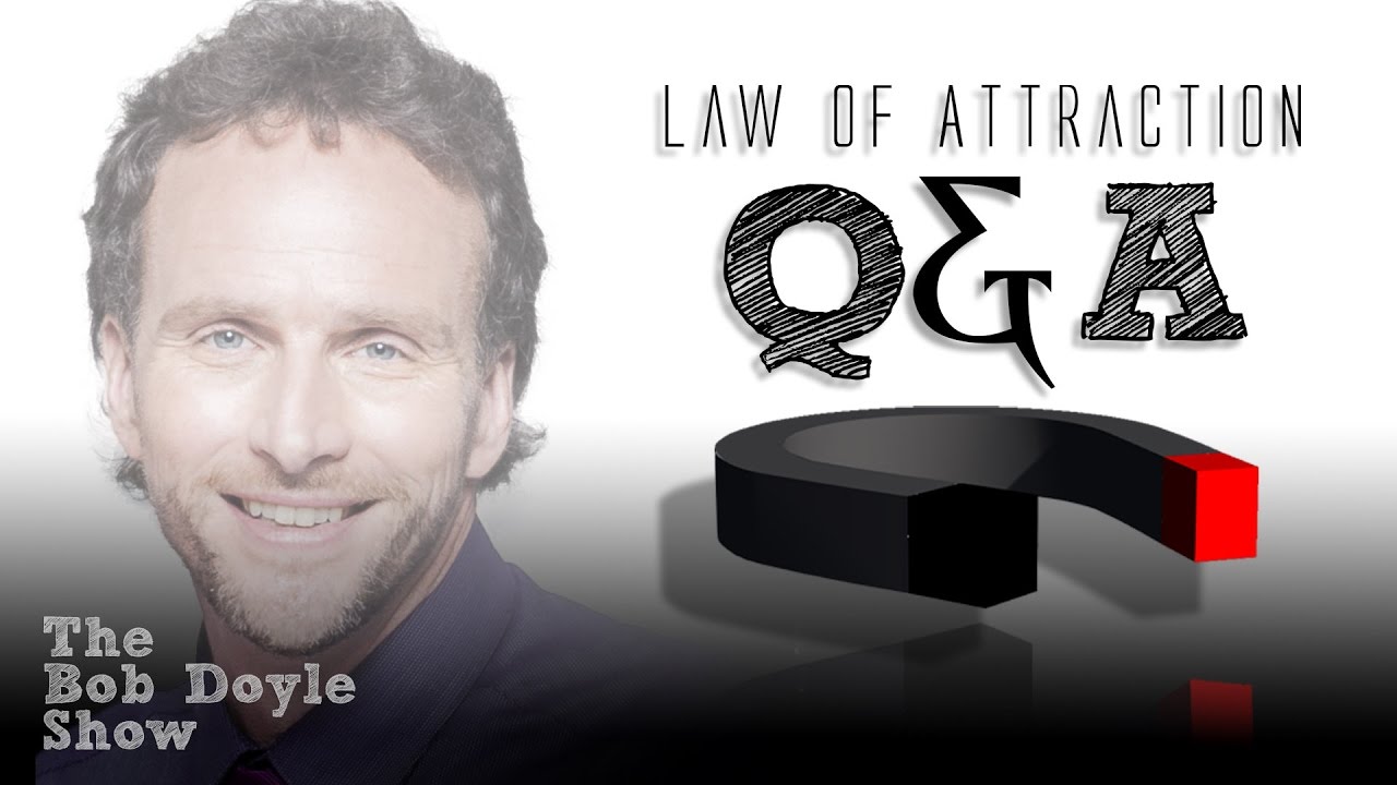 Bob Doyle - Is the Law of Attraction still appealing?