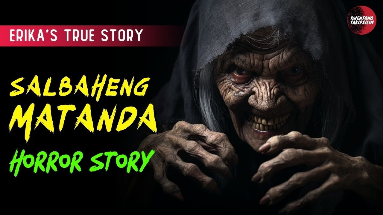 SALBAHENG MATANDA (ERIKA'S STORY) :  TRUE HORROR STORY | TAGALOG HORROR STORIES
