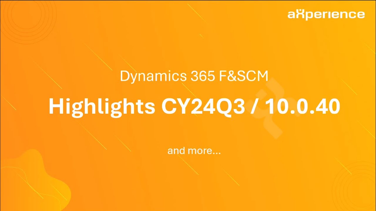 D365 F&SCM Highlights and more CY24Q3 / 10.0.40