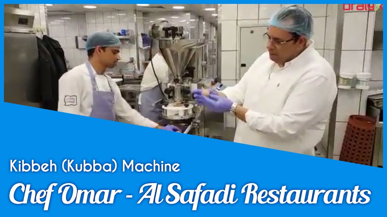Chef Omar - Al Safadi Restaurants | Kibbeh (Kubba) Machine | BRALYX