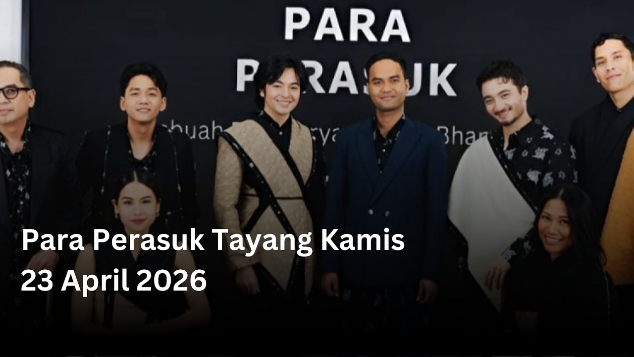 Para Perasuk Siap Menari 23 April 2026