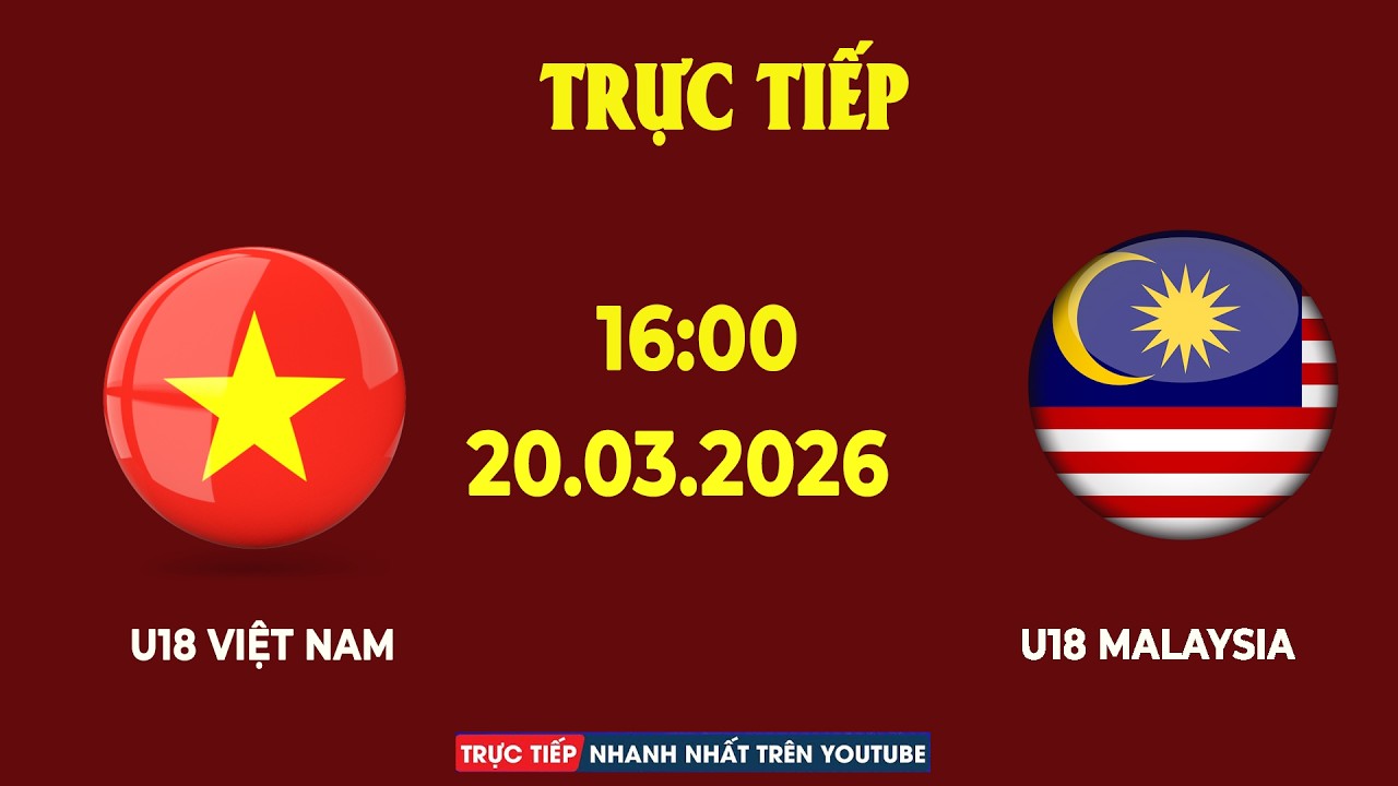 U18 Việt Nam vs U18 Malaysia | Đại Chiến Nghẹt Thở