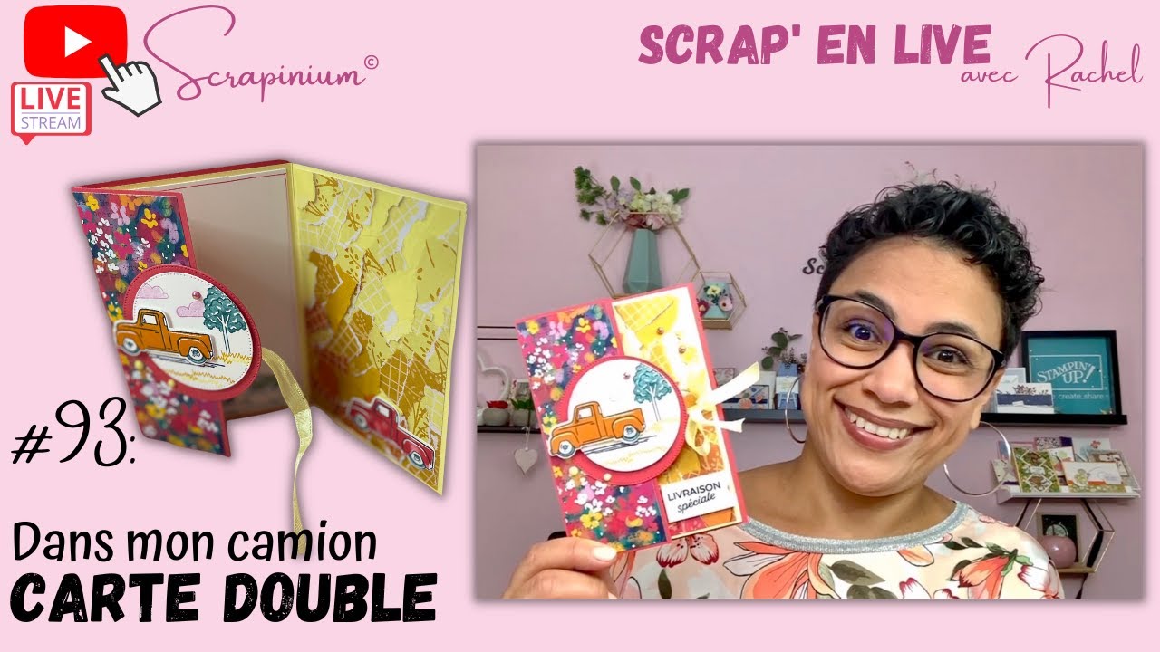 Tuto carte double - scrap facile! - Dans mon camion Stampin' Up! - Scrap’ en live n°93