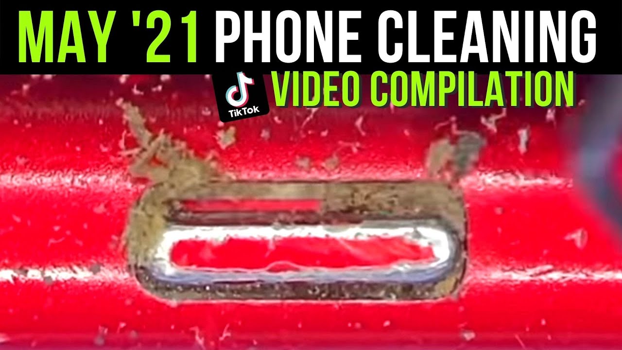 Best of May 2021 phone cleaning TikTok videos compilation from Phone Fix Craft
