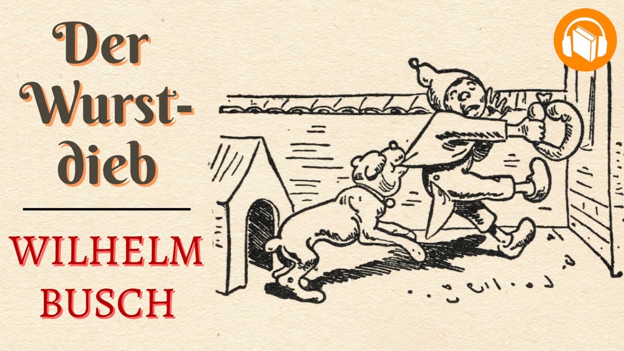 Wilhelm Busch: Der Wurstdieb 🌭 Hörbuch mit Bildern
