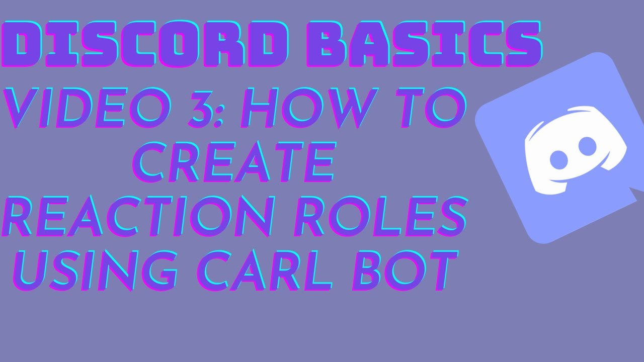 Discord Basics #3: How to create reaction roles using Carl-Bot