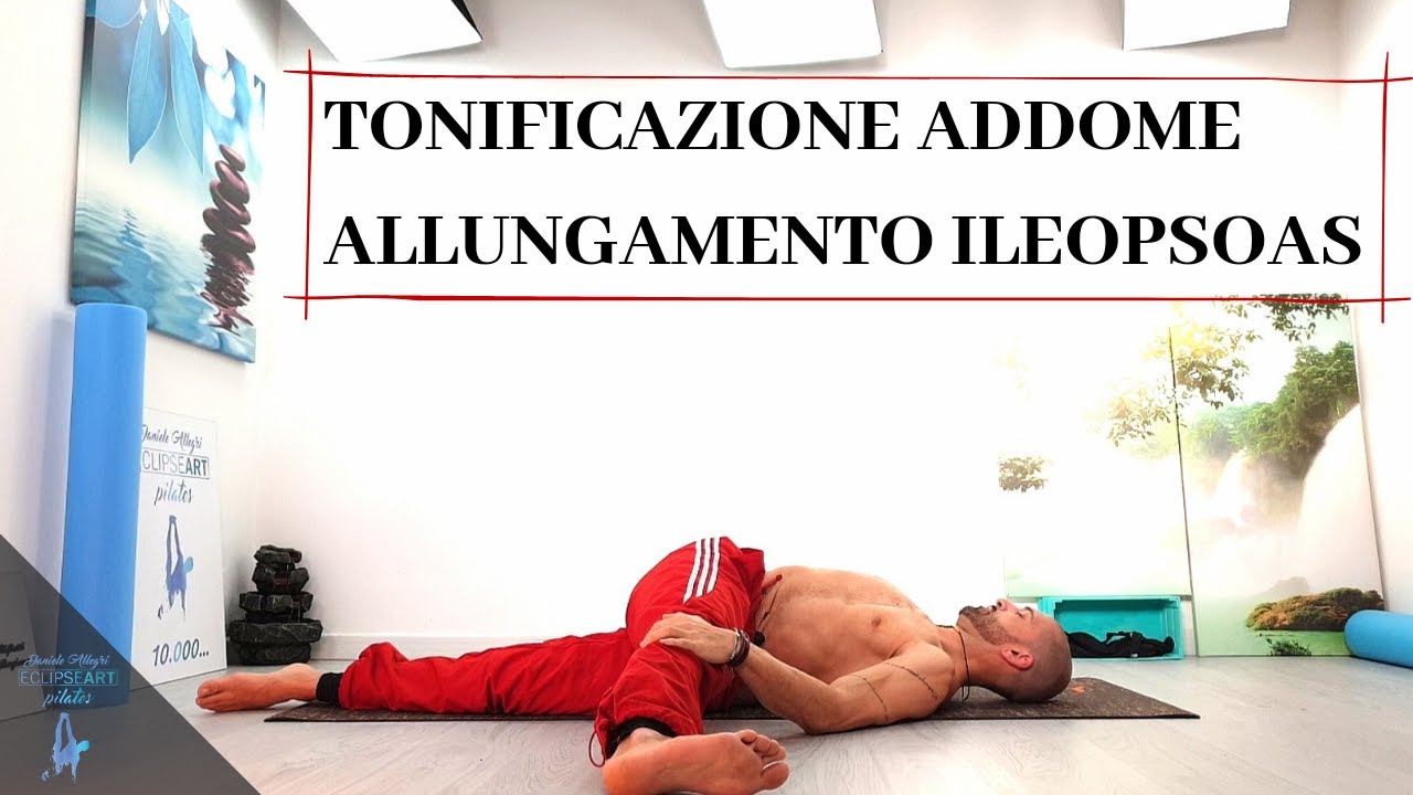 TONIFICAZIONE ADDOME & ALLUNGAMENTO ILEOPSOAS