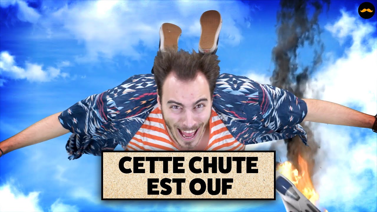 CETTE CHUTE EST OUF