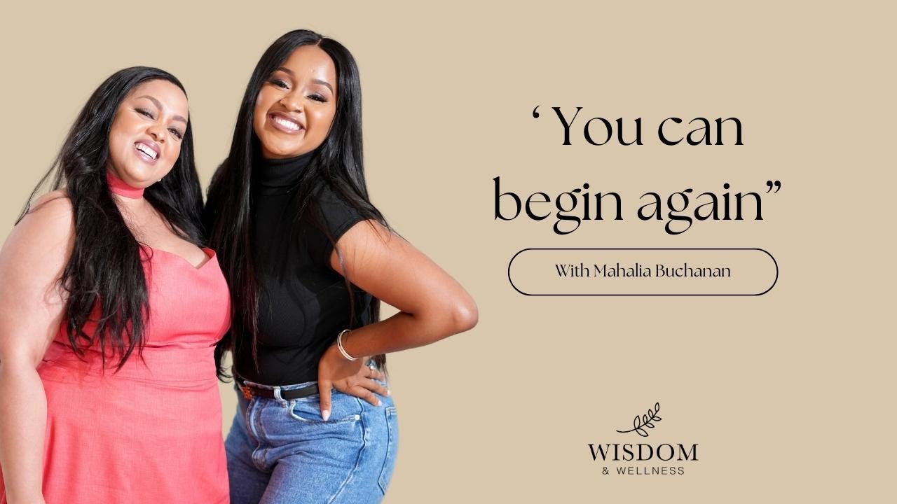 Mahalia Buchanan : I chose to begin again