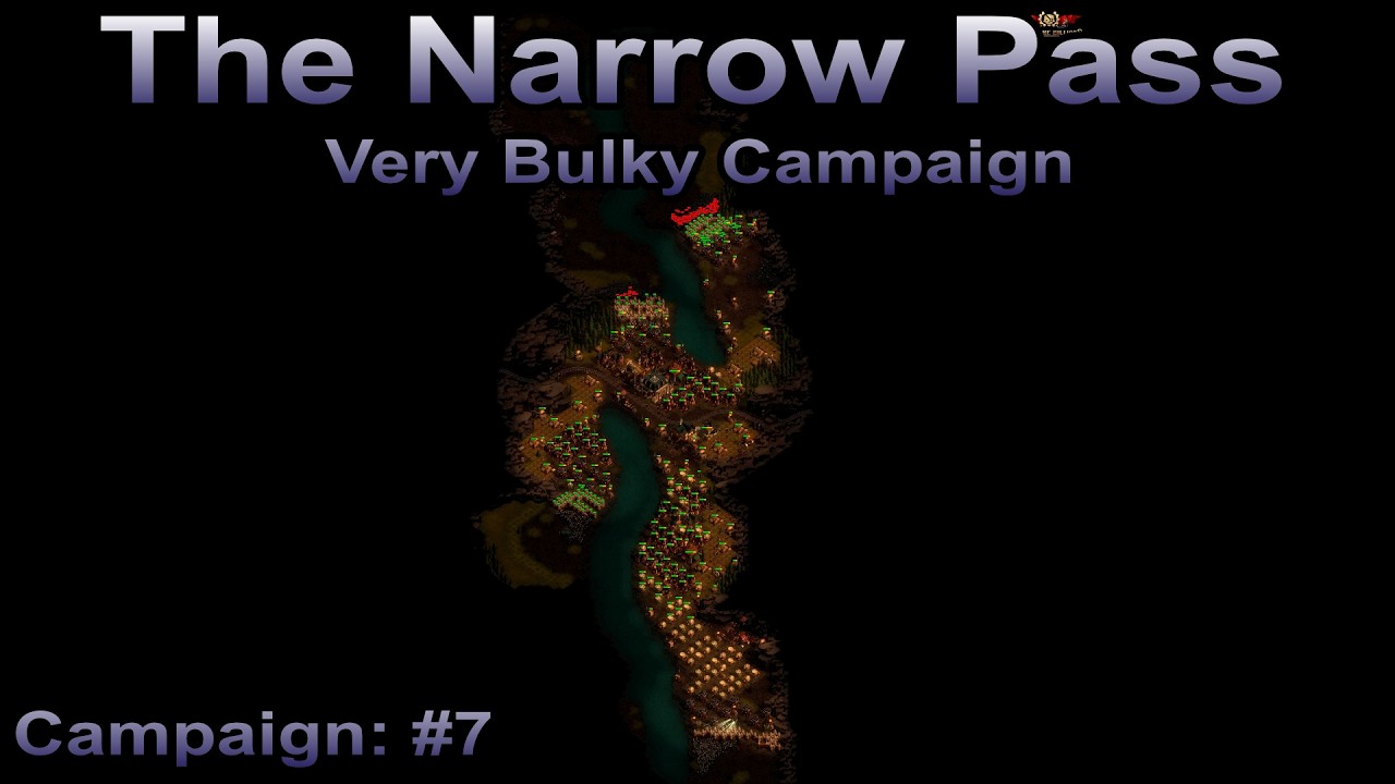 They are Billions - The Very Bulky Campaign 7: The Narrow Pass