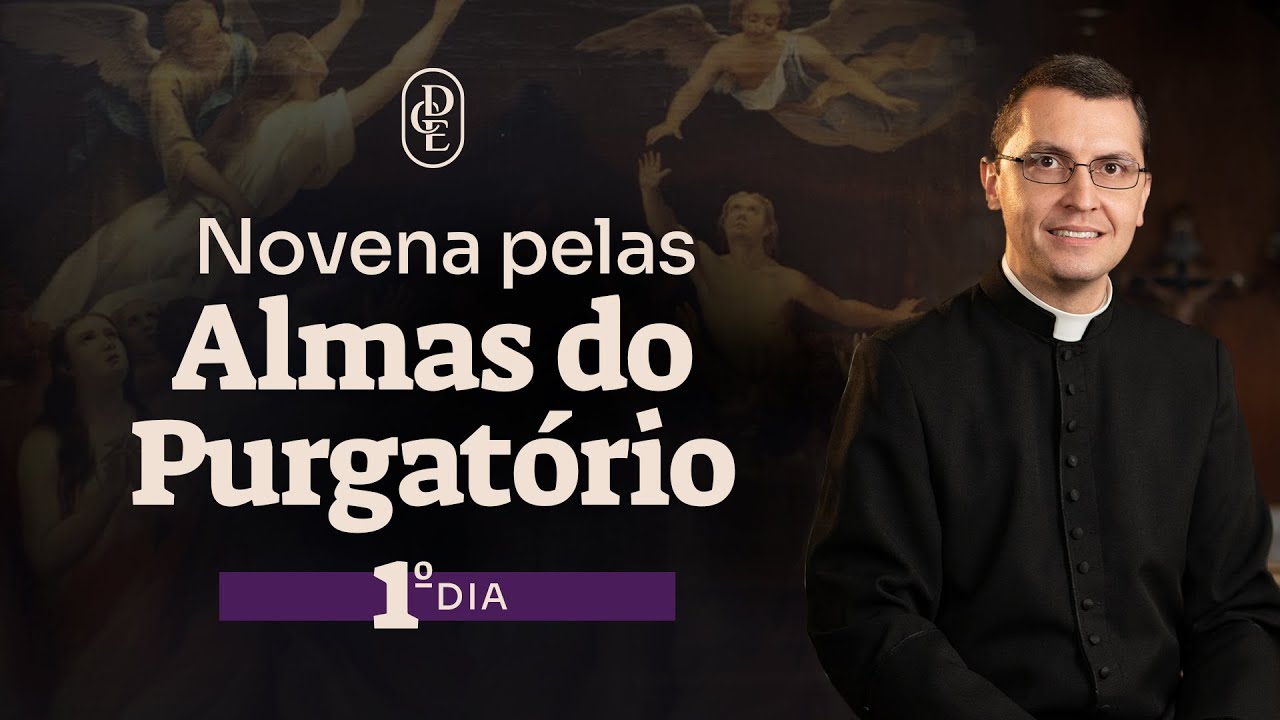 1º dia - Novena pelas Almas do Purgatório