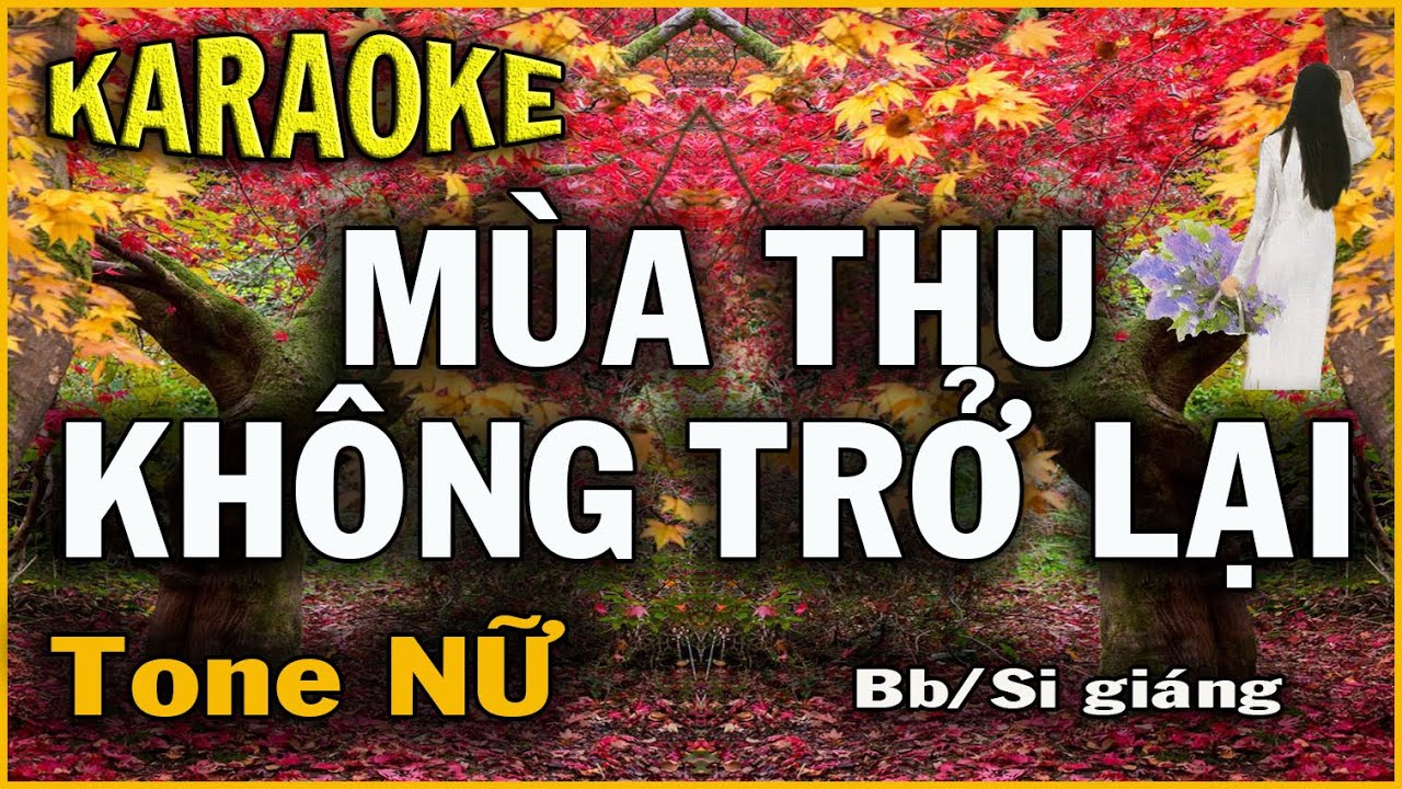 MÙA THU KHÔNG TRỞ LẠI - KARAOKE KIM QUY - Tone NỮ ( Bb/Si giáng )