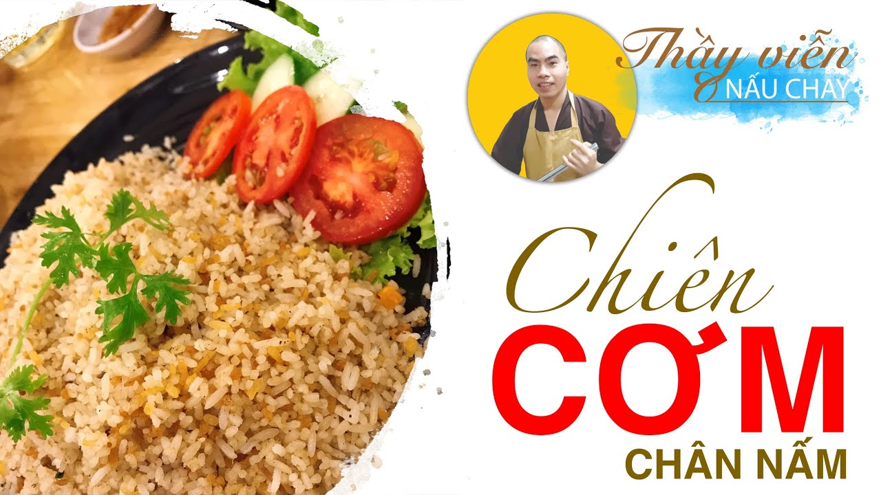 Món cơm chiên với chân nấm ngon tuyệt vời mọi người ơi  | THẦY VIỄN NẤU CHAY | Số 13