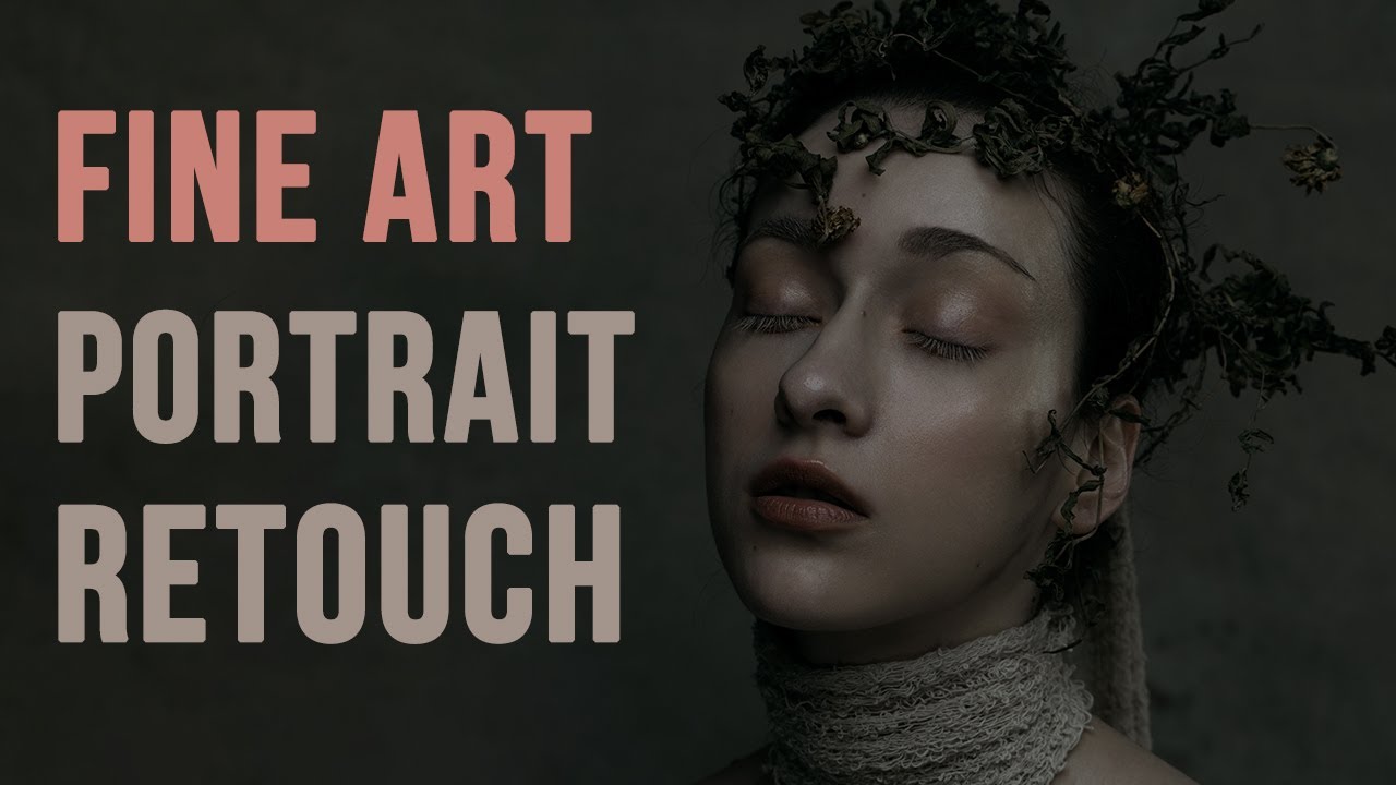 START to FINISH - Fine Art Portrait Retouch