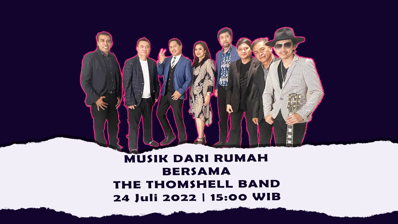 MUSIK DARI RUMAH with THOMSHELL BAND | 24 Juli 2022