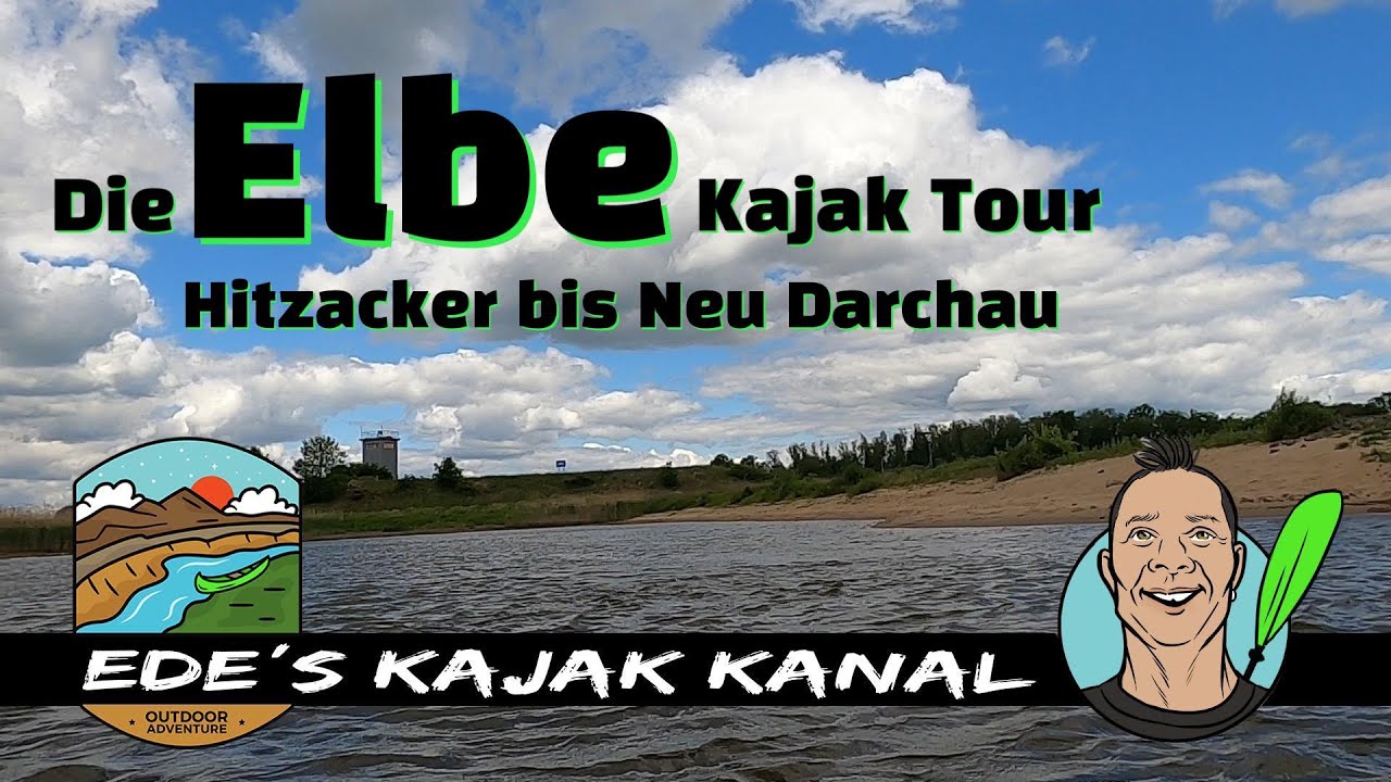 Die Elbe Kajak Tour Hitzacker bis Neu Darchau