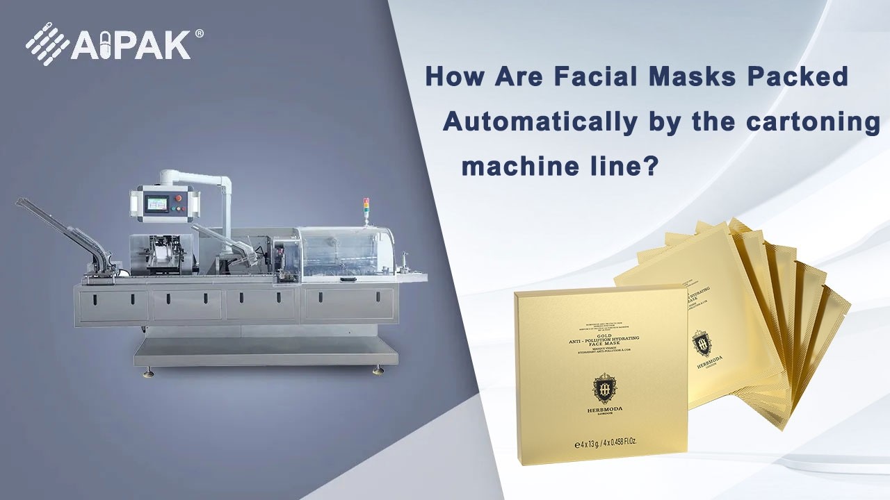 How Are Facial Masks Packed Automatically by the cartoning machine line?