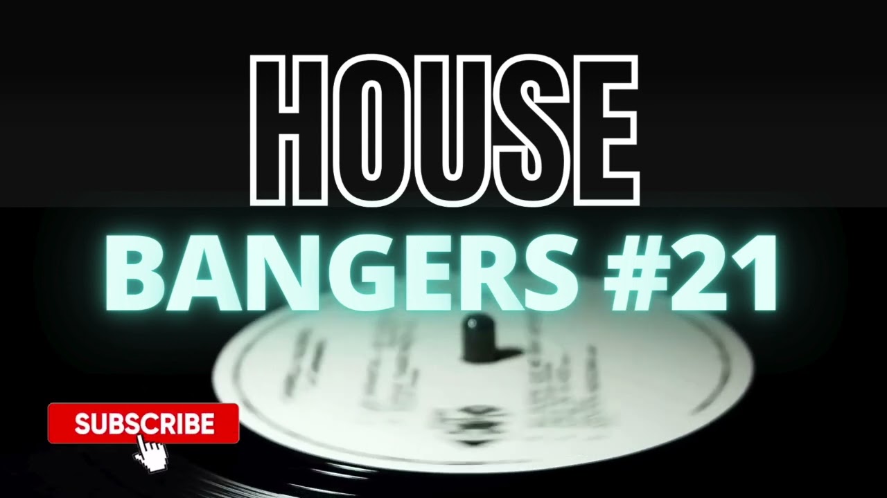 HOUSE BANGERS #21 | MIXED BY THE REAL SOUND